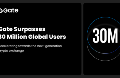 Gate Surpasses 30 Million Global Users, Accelerating Its Rise as the Next-Generation Crypto Exchange